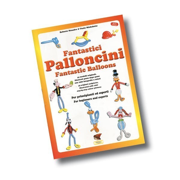 Libro Fantastici Palloncini con 44 modelli originali descritti con foto. Edizione Multilingue.